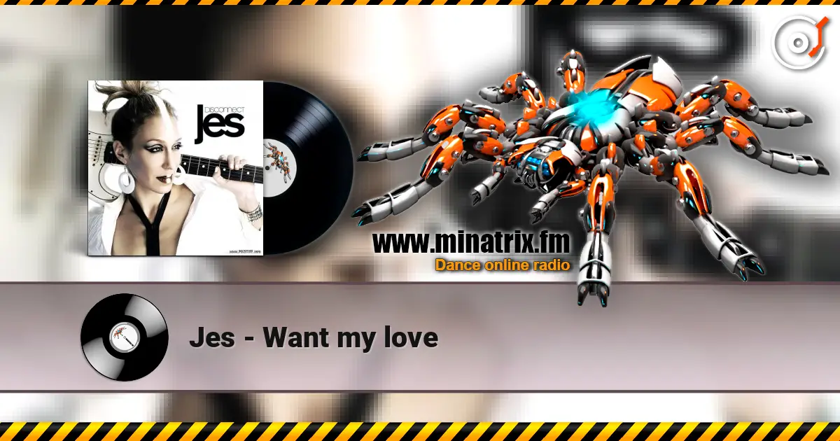 Jes - Want my love слухати онлайн у високій якості | Minatrix.FM