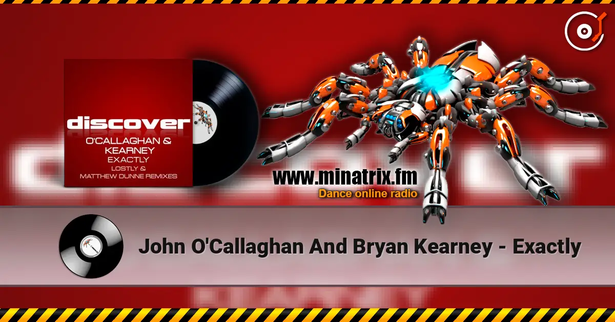 John O'Callaghan And Bryan Kearney - Exactly слухати онлайн у високій якості | Minatrix.FM