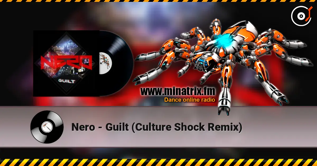 Nero - Guilt (Culture Shock Remix) ������� ���������