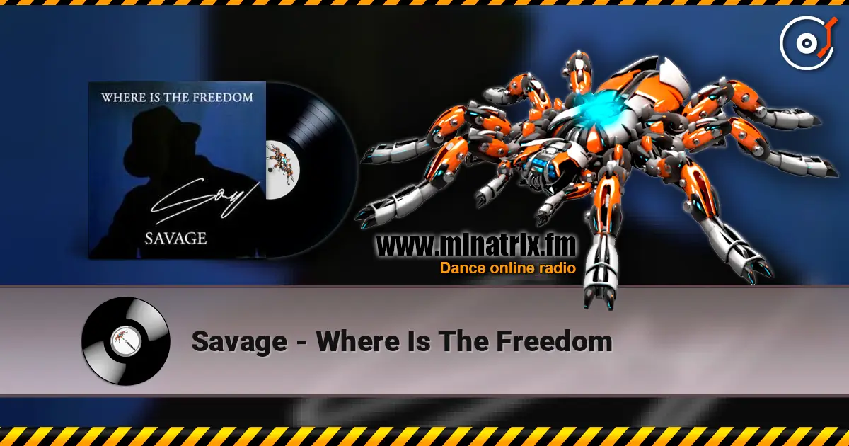 Savage - Where Is The Freedom listen online in high quality | Minatrix.FM