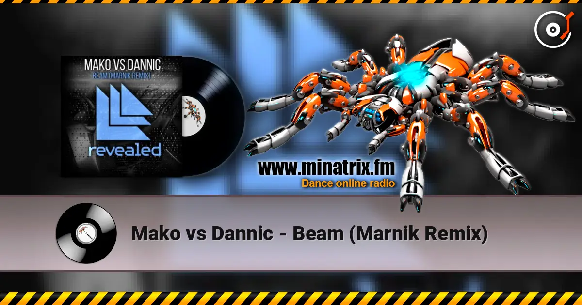 Mako vs Dannic - Beam (Marnik Remix) слухати онлайн у високій якості | Minatrix.FM