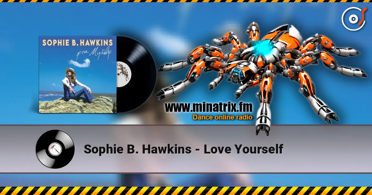 Sophie B. Hawkins - Love Yourself слухати онлайн у високій якості | Minatrix.FM