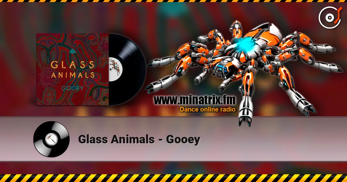 Glass Animals - Gooey слухати онлайн у високій якості | Minatrix.FM