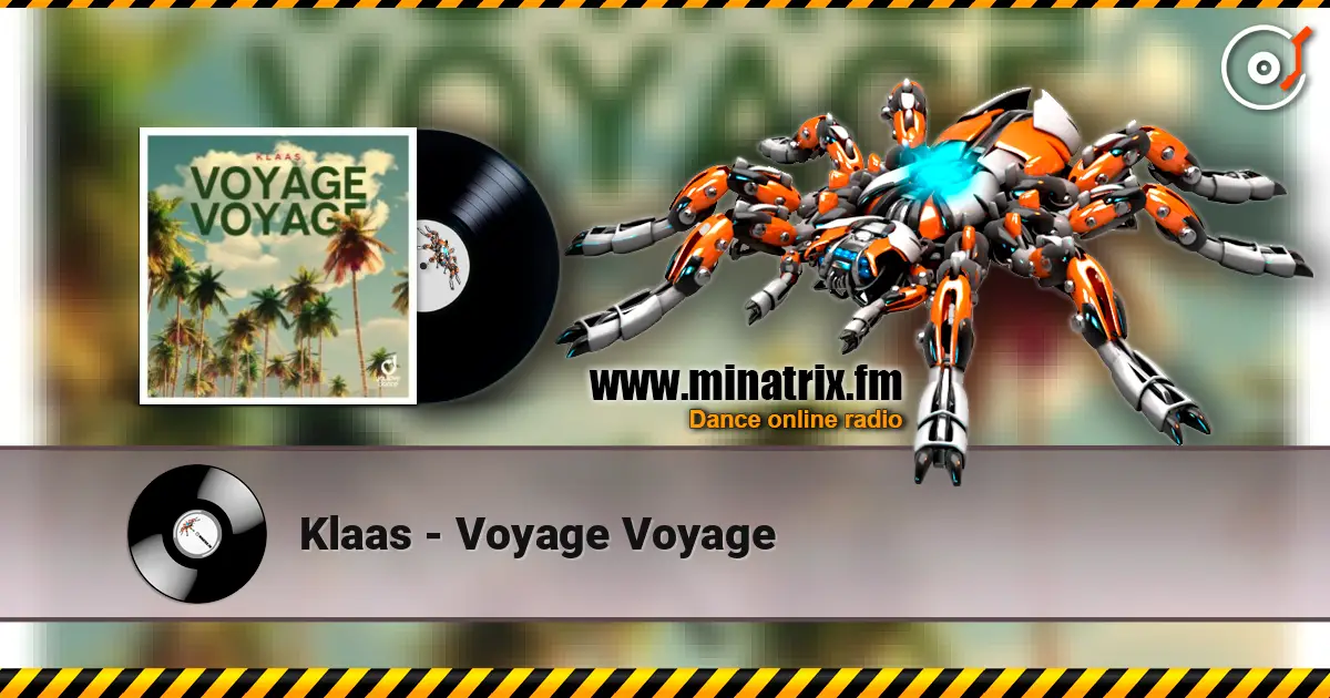 Klaas - Voyage Voyage слухати онлайн у високій якості | Minatrix.FM