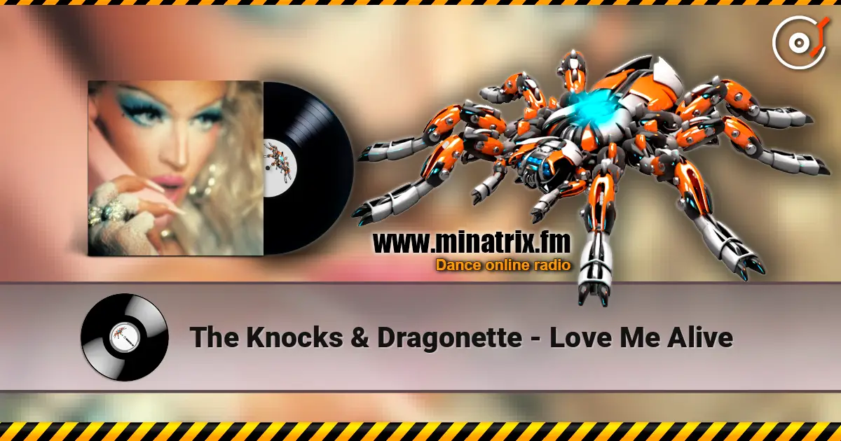 The Knocks & Dragonette - Love Me Alive слухати онлайн у високій якості | Minatrix.FM