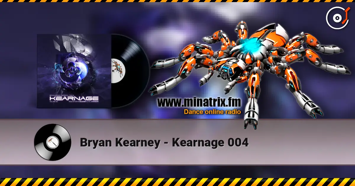 Bryan Kearney - Kearnage 004 слухати онлайн у високій якості | Minatrix.FM