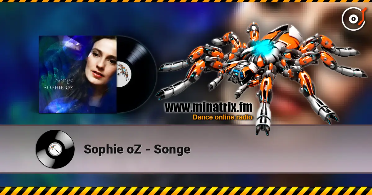 Sophie oZ - Songe listen online in high quality | Minatrix.FM