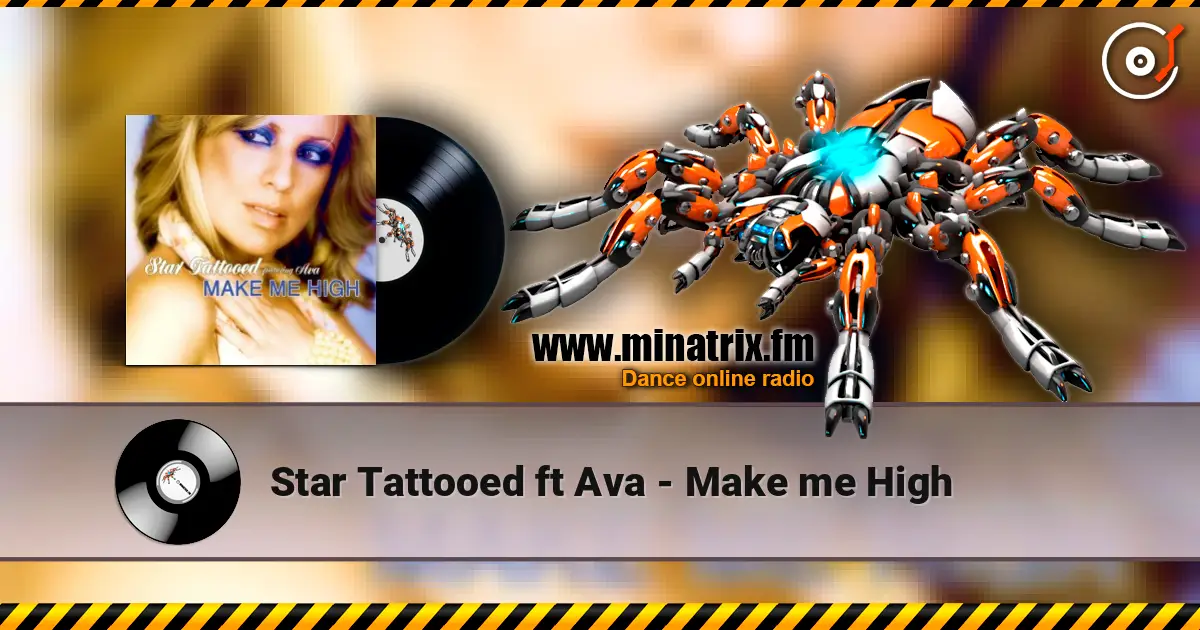 Star Tattooed ft Ava - Make me High listen online in high quality | Minatrix.FM