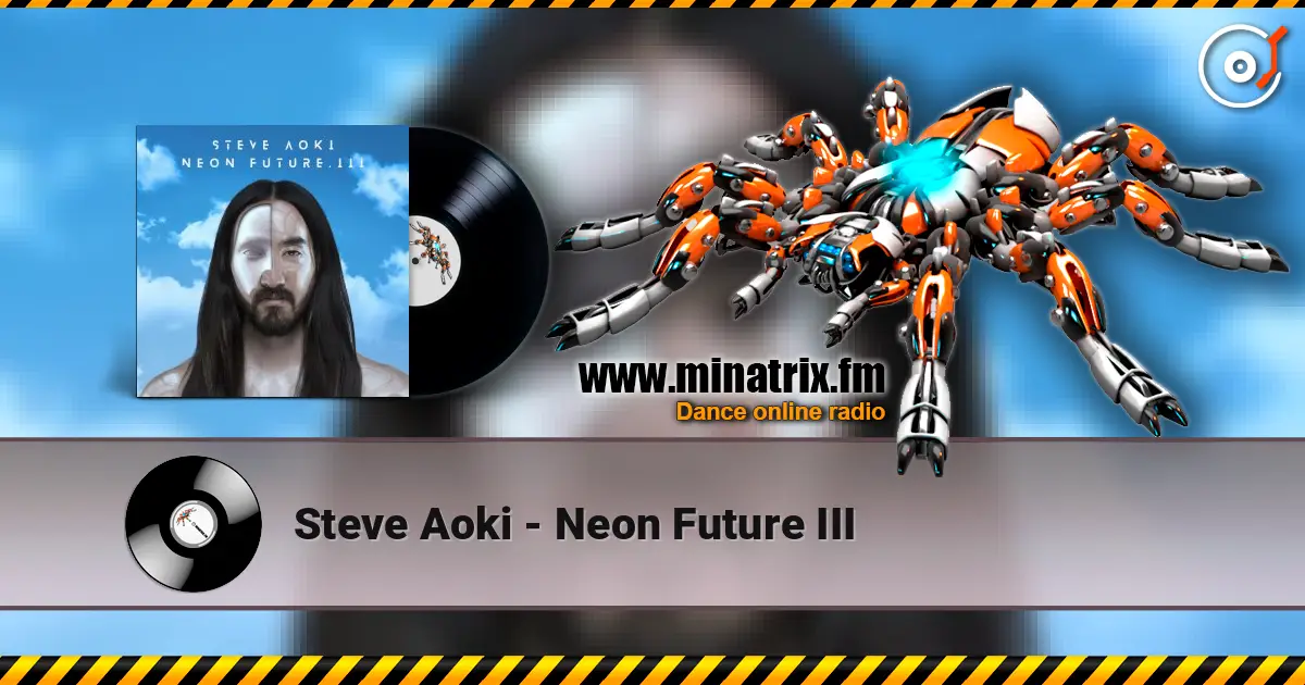 Steve Aoki - Neon Future III ������� ���������