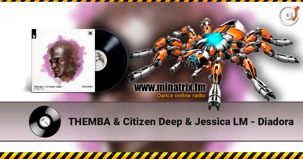 THEMBA & Citizen Deep & Jessica LM - Diadora слухати онлайн у високій якості | Minatrix.FM