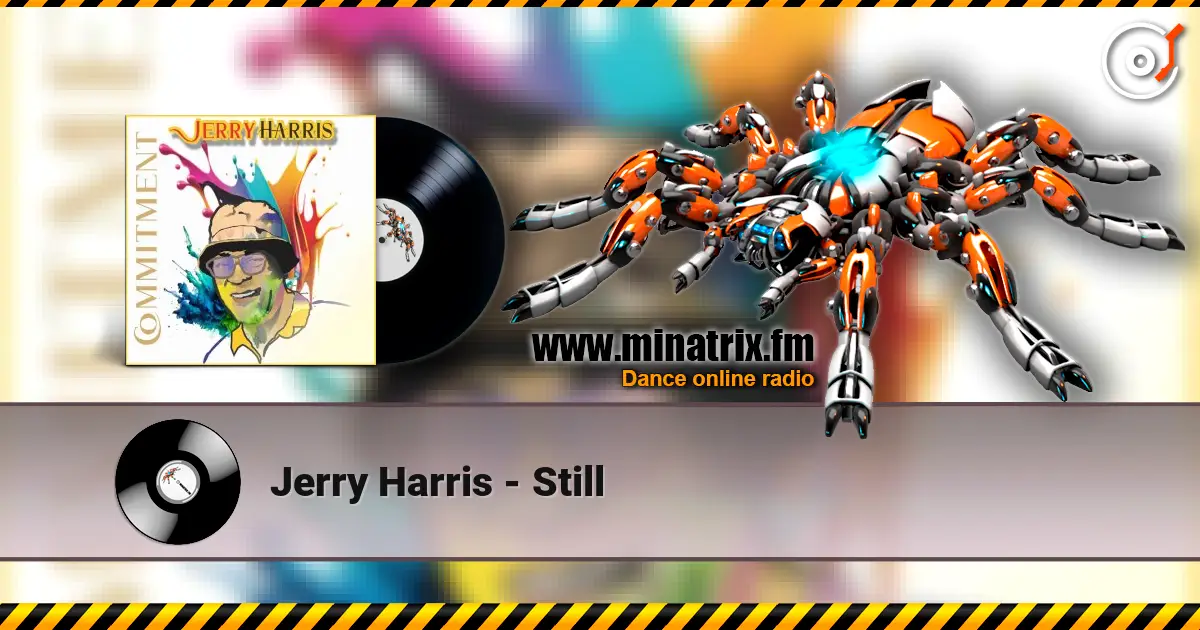Jerry Harris - Still слухати онлайн у високій якості | Minatrix.FM