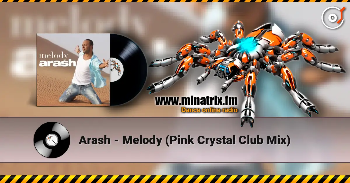 Arash - Melody (Pink Crystal Club Mix) listen online in high quality | Minatrix.FM