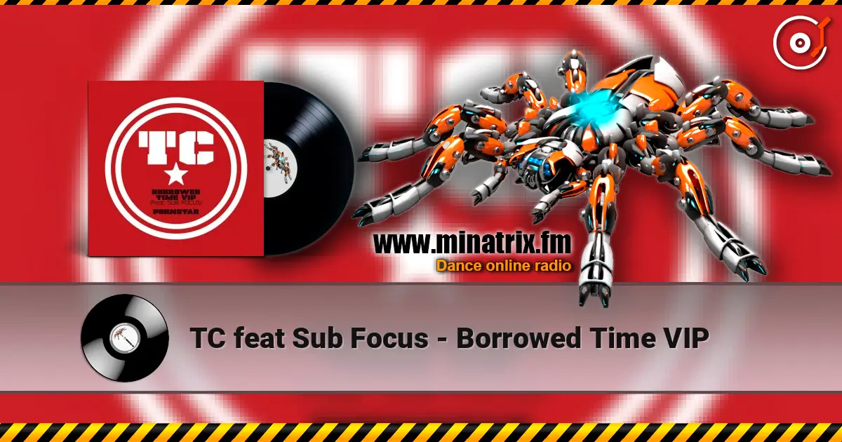 TC feat Sub Focus - Borrowed Time VIP ������� ���������