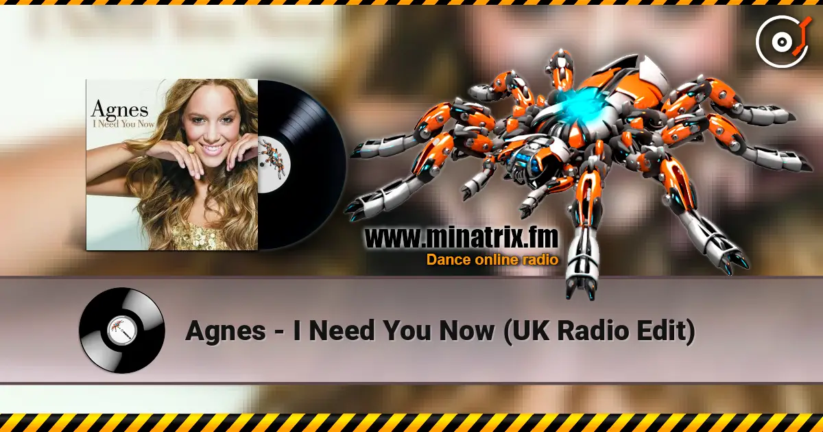 Agnes - I Need You Now (UK Radio Edit) ������� ���������
