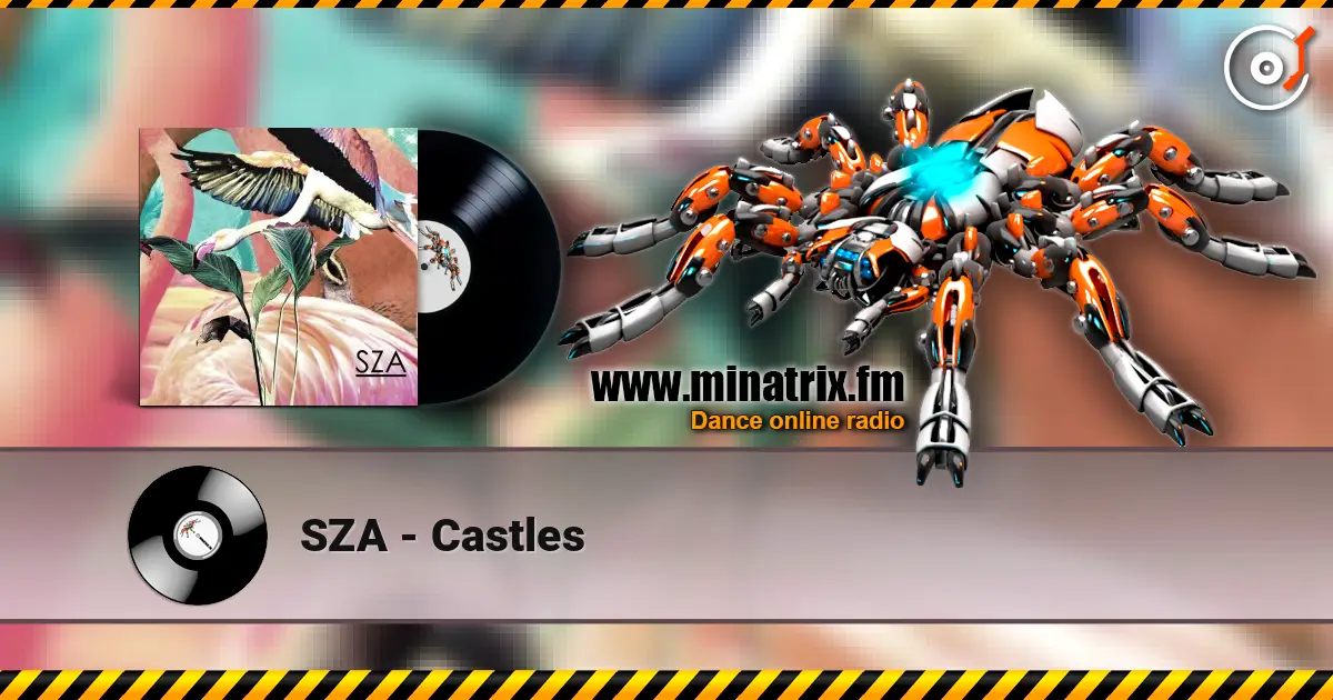 SZA - Castles слухати онлайн у високій якості | Minatrix.FM
