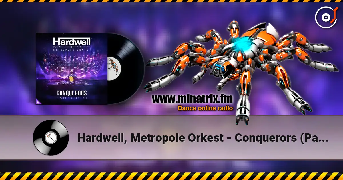 Hardwell, Metropole Orkest - Conquerors (Part Two) ������� ���������