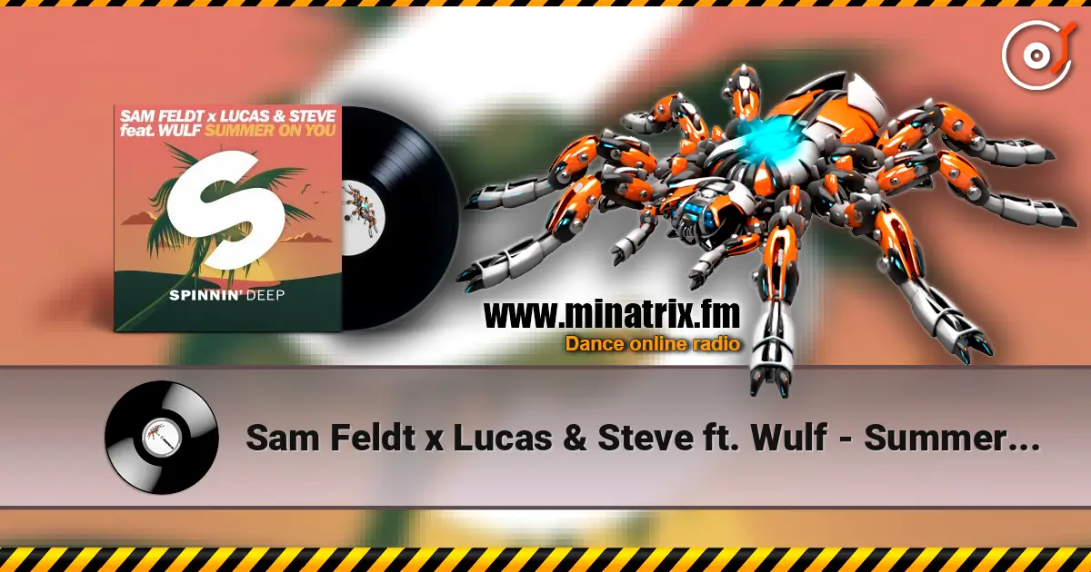 Sam Feldt x Lucas & Steve ft. Wulf - Summer On You ������� ���������