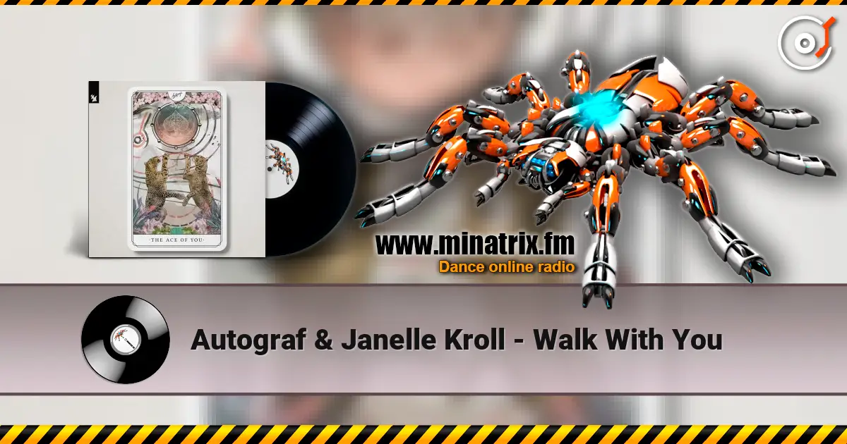 Autograf & Janelle Kroll - Walk With You слухати онлайн у високій якості | Minatrix.FM