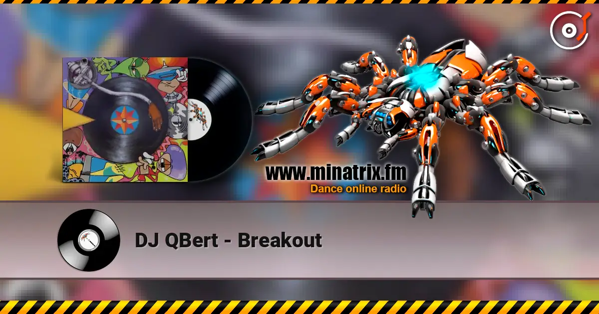 DJ QBert - Breakout слухати онлайн у високій якості | Minatrix.FM