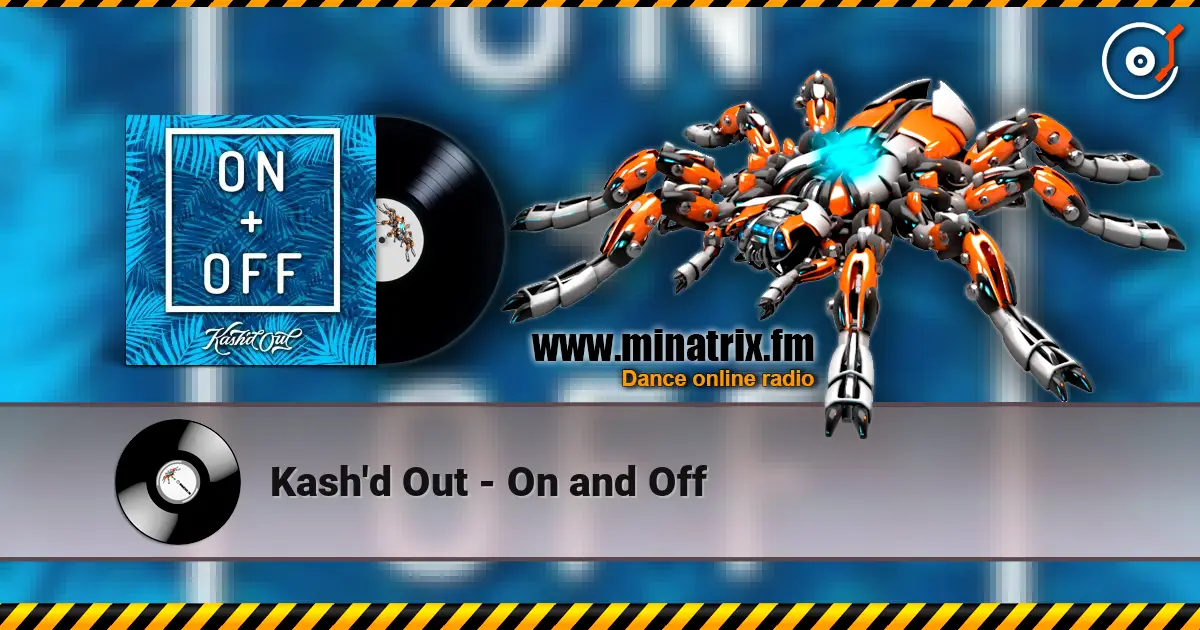 Kash'd Out - On and Off ������� ���������