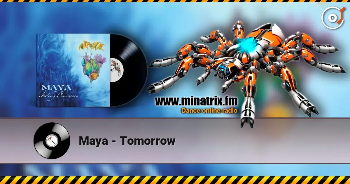 Maya - Tomorrow слухати онлайн у високій якості | Minatrix.FM