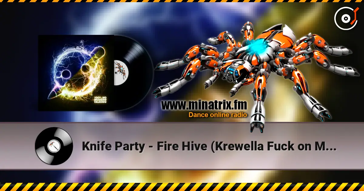 Knife Party - Fire Hive (Krewella Fuck on Me Remix) listen online in high quality | Minatrix.FM
