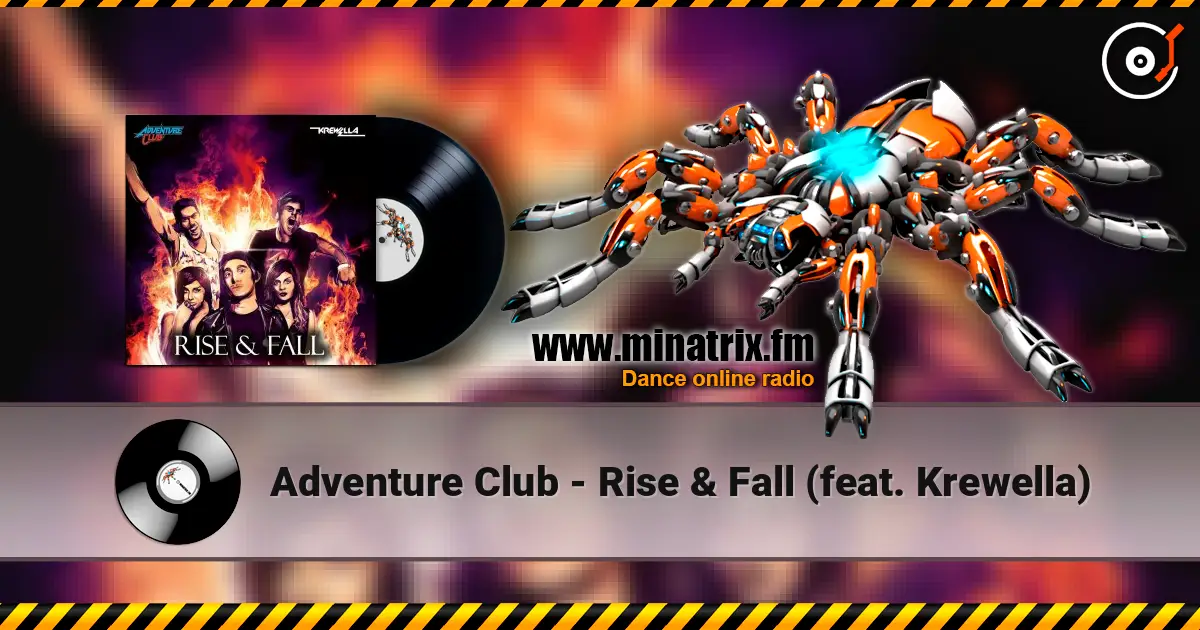 Adventure Club - Rise & Fall (feat. Krewella) listen online in high quality | Minatrix.FM