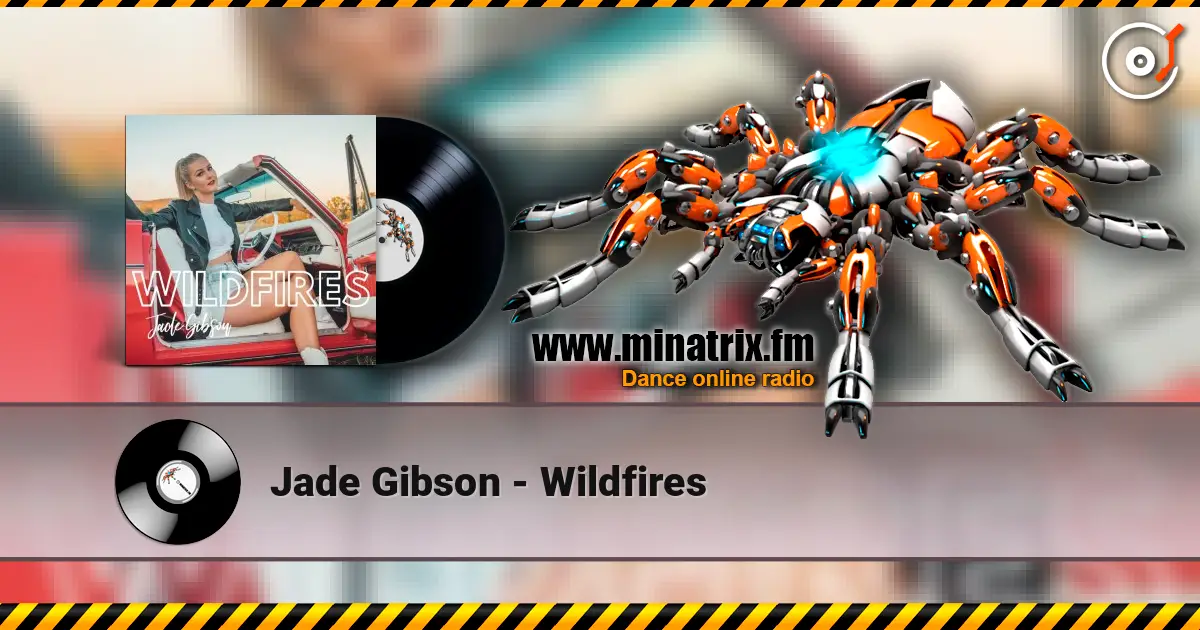 Jade Gibson - Wildfires слухати онлайн у високій якості | Minatrix.FM