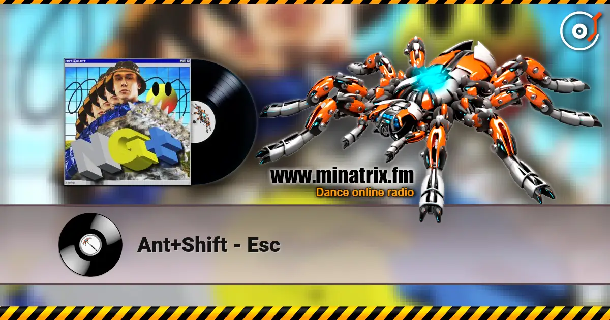 Ant+Shift - Esc слухати онлайн у високій якості | Minatrix.FM