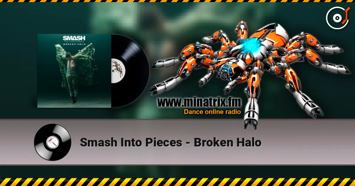 Smash Into Pieces - Broken Halo слухати онлайн у високій якості | Minatrix.FM