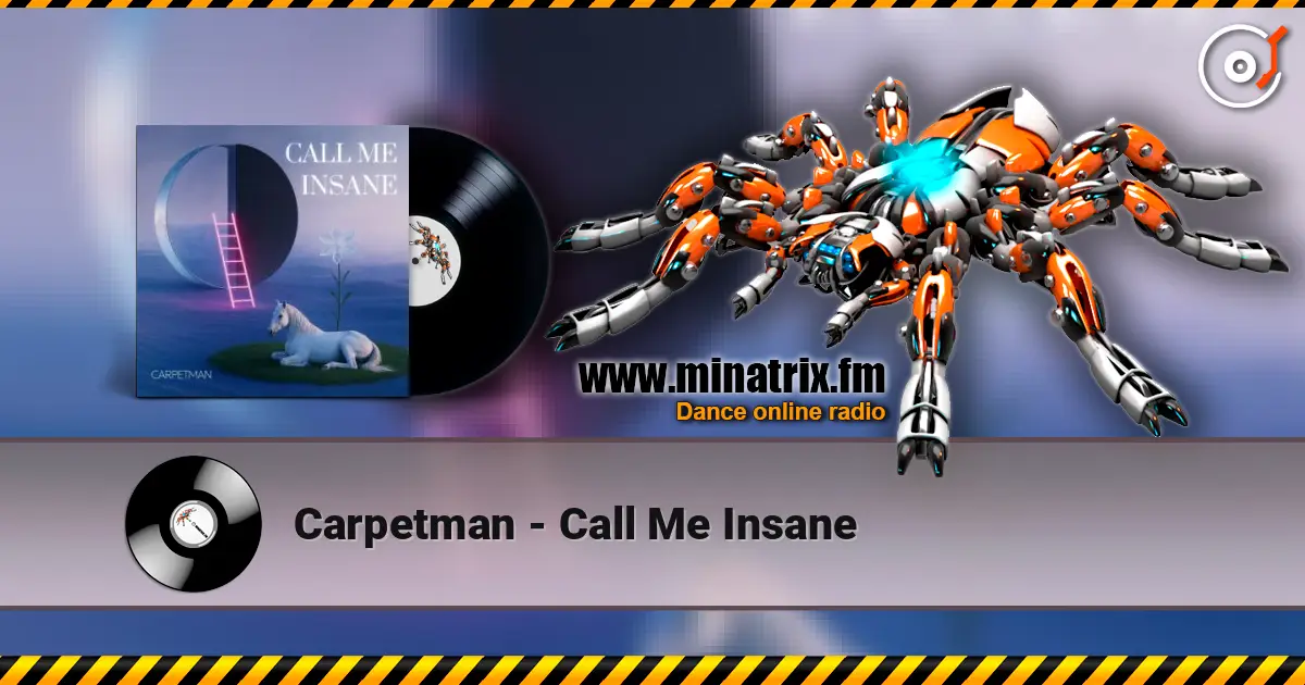 Carpetman - Call Me Insane слухати онлайн у високій якості | Minatrix.FM