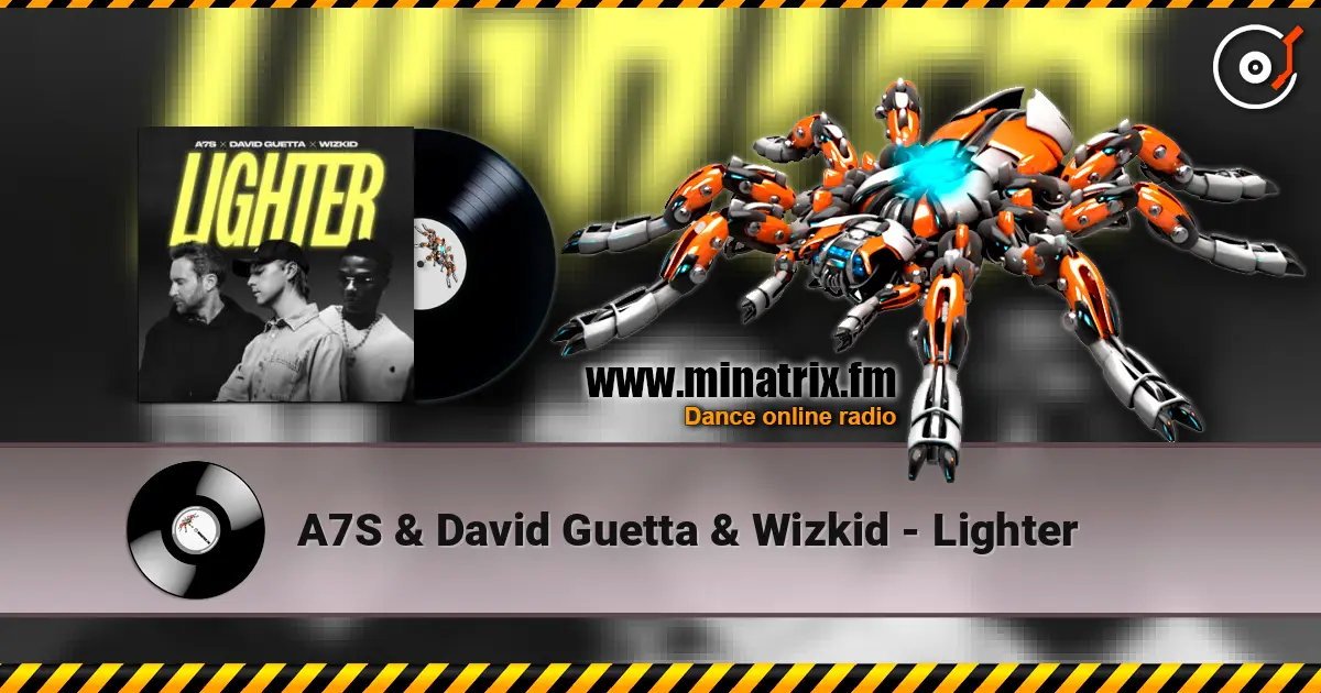 A7S & David Guetta & Wizkid - Lighter слухати онлайн у високій якості | Minatrix.FM