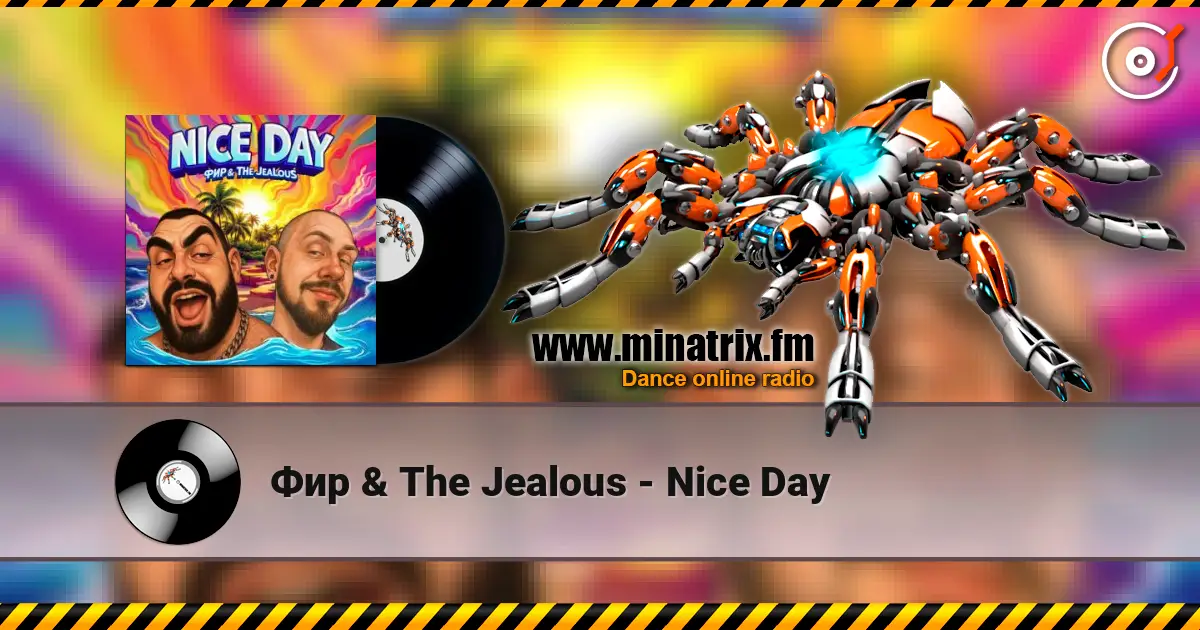 Фир & The Jealous - Nice Day слухати онлайн у високій якості | Minatrix.FM