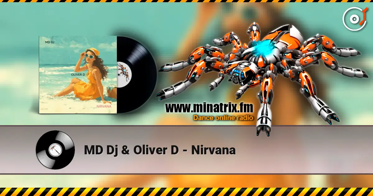 MD Dj & Oliver D - Nirvana слухати онлайн у високій якості | Minatrix.FM