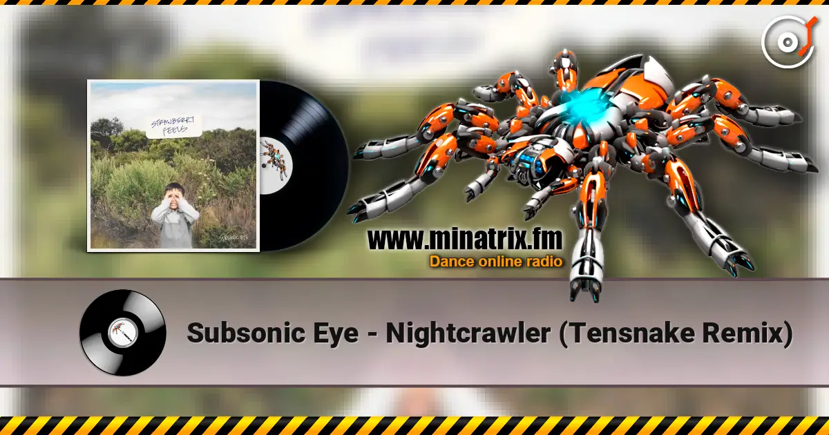 Subsonic Eye - Nightcrawler (Tensnake Remix) слухати онлайн у високій якості | Minatrix.FM