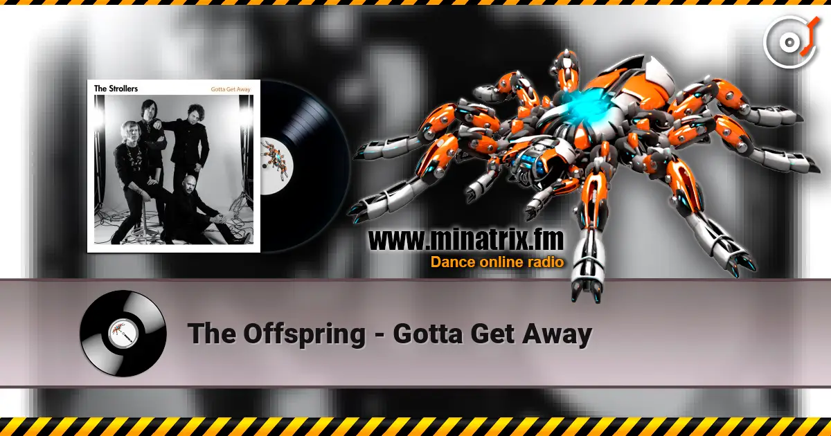 The Offspring - Gotta Get Away слухати онлайн у високій якості | Minatrix.FM