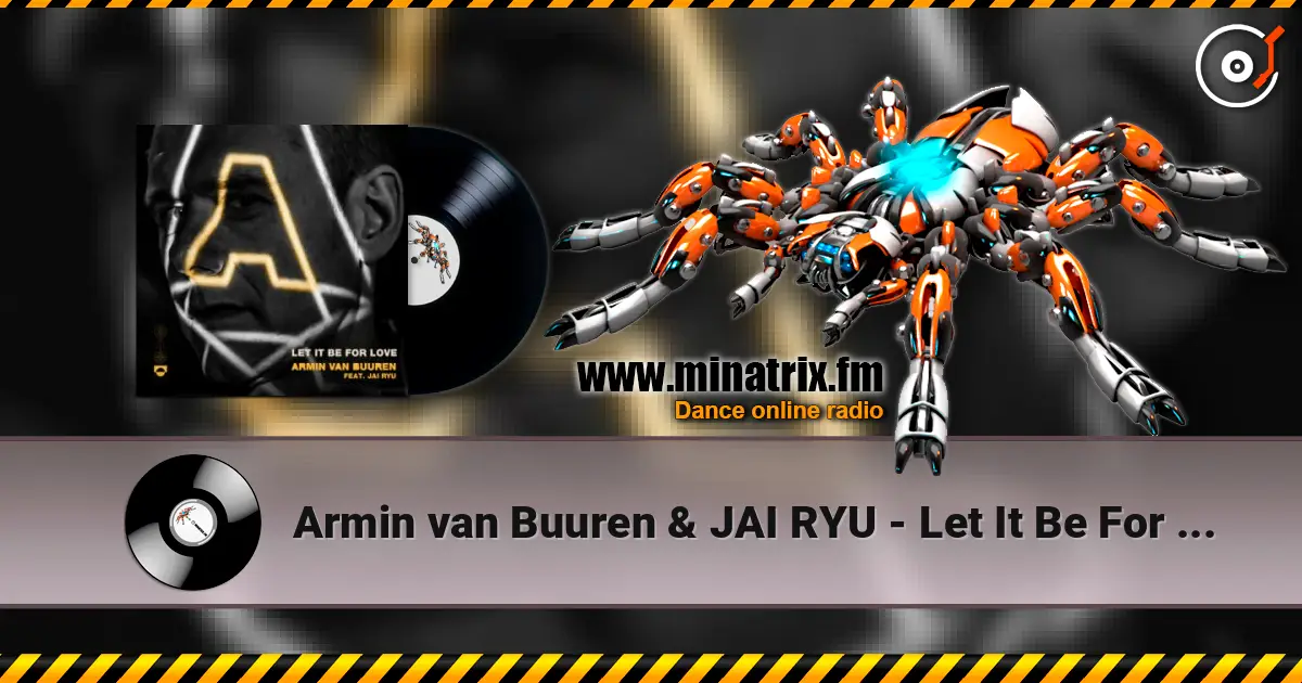 Armin van Buuren & JAI RYU - Let It Be For Love слухати онлайн у високій якості | Minatrix.FM
