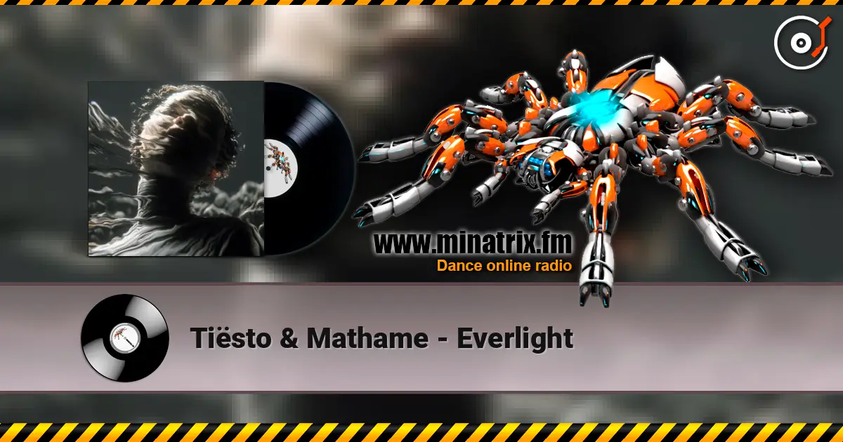 Tiësto & Mathame - Everlight слухати онлайн у високій якості | Minatrix.FM