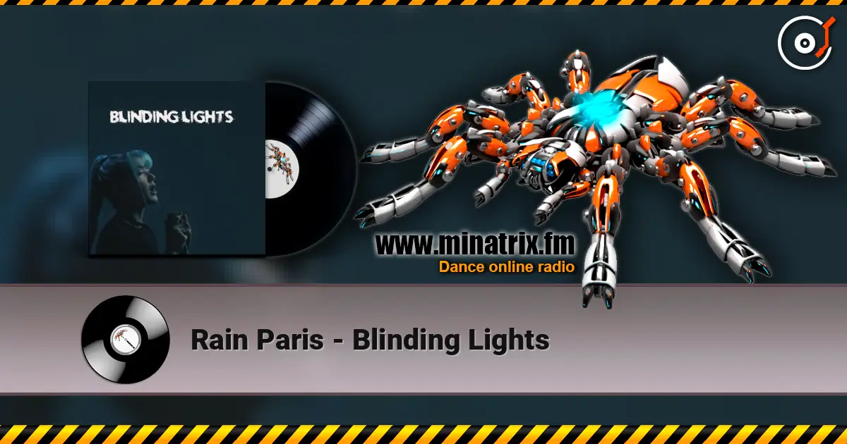 Rain Paris - Blinding Lights слухати онлайн у високій якості | Minatrix.FM