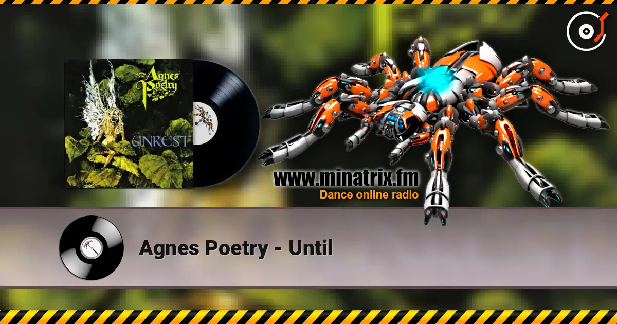 Agnes Poetry - Until listen online in high quality | Minatrix.FM