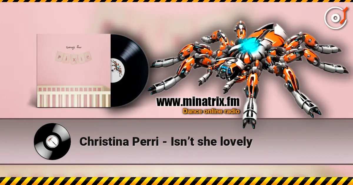 Christina Perri - Isn’t she lovely слухати онлайн у високій якості | Minatrix.FM