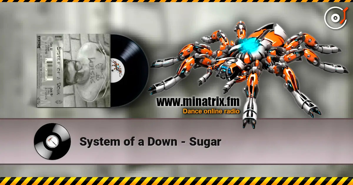 System of a Down - Sugar слухати онлайн у високій якості | Minatrix.FM