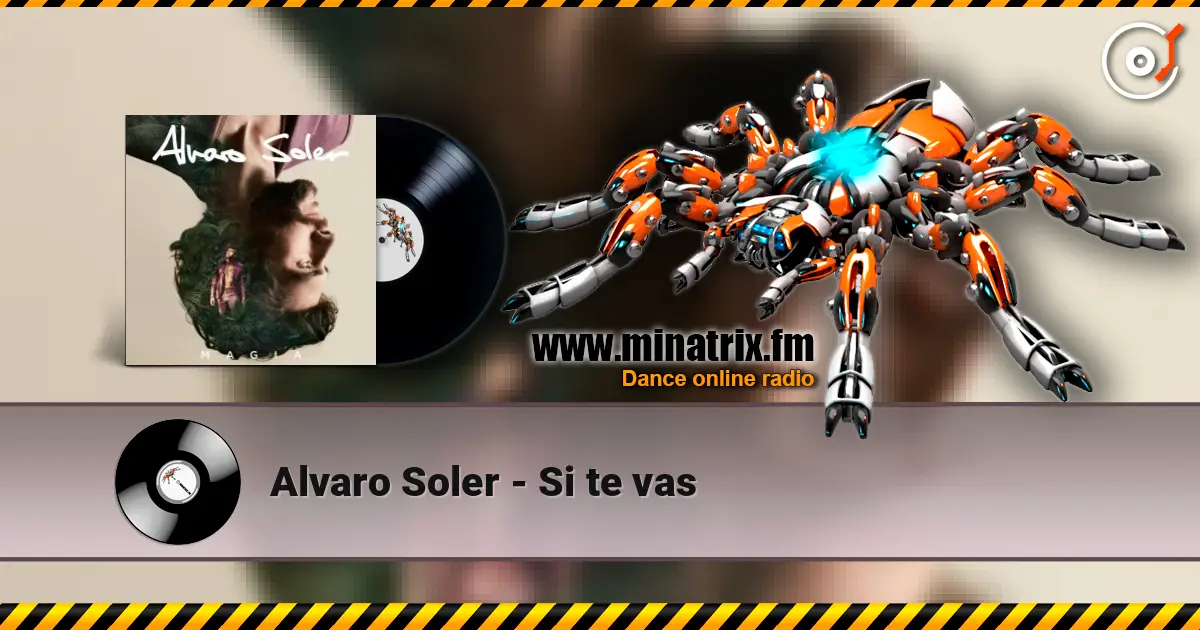 Alvaro Soler - Si te vas слухати онлайн у високій якості | Minatrix.FM