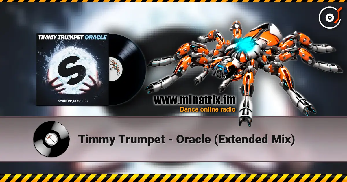 Timmy Trumpet - Oracle (Extended Mix) слухати онлайн у високій якості | Minatrix.FM