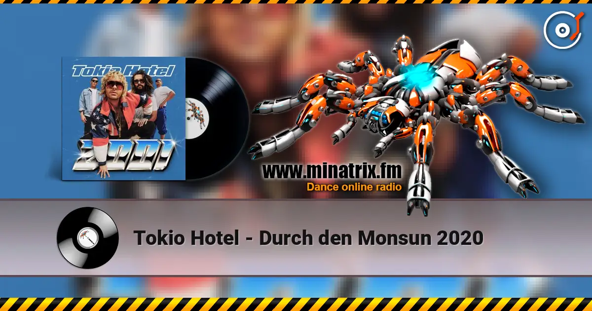 Tokio Hotel - Durch den Monsun 2020 слухати онлайн у високій якості | Minatrix.FM