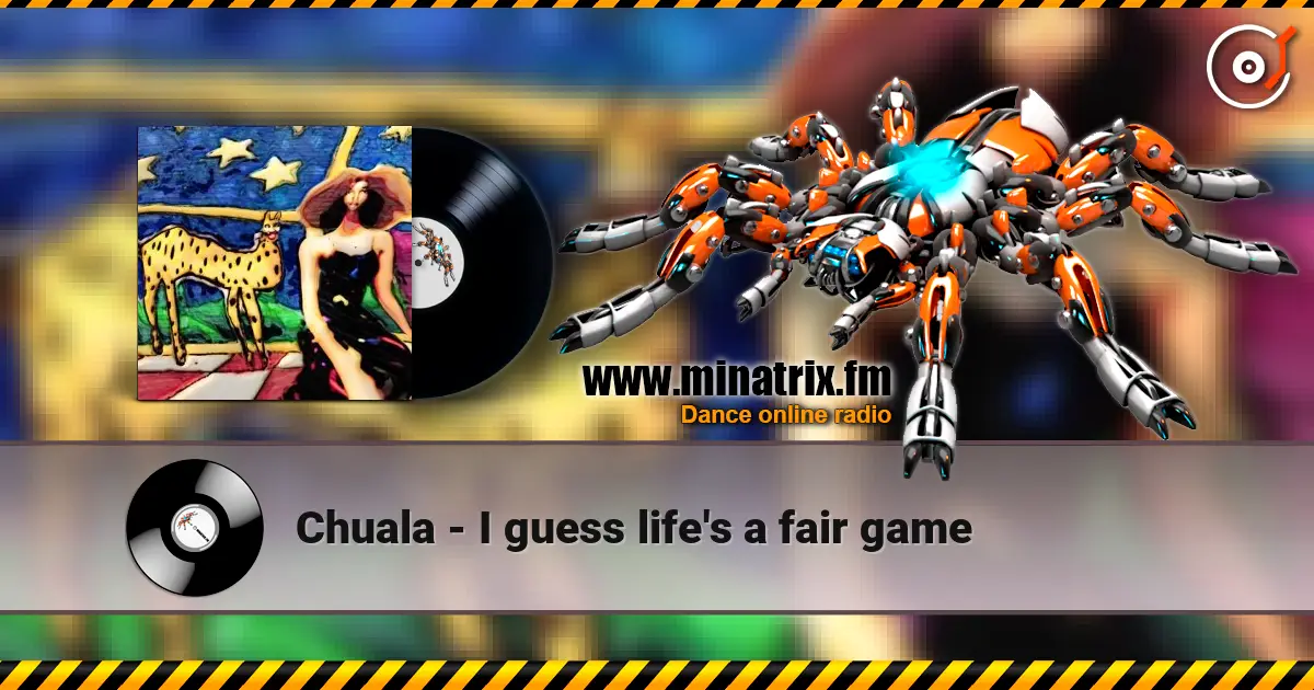 Chuala - I guess life's a fair game ������� ���������