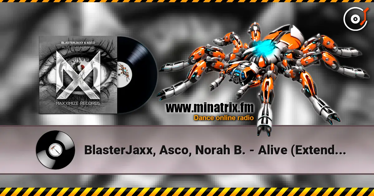 BlasterJaxx, Asco, Norah B. - Alive (Extended Mix) слухати онлайн у високій якості | Minatrix.FM
