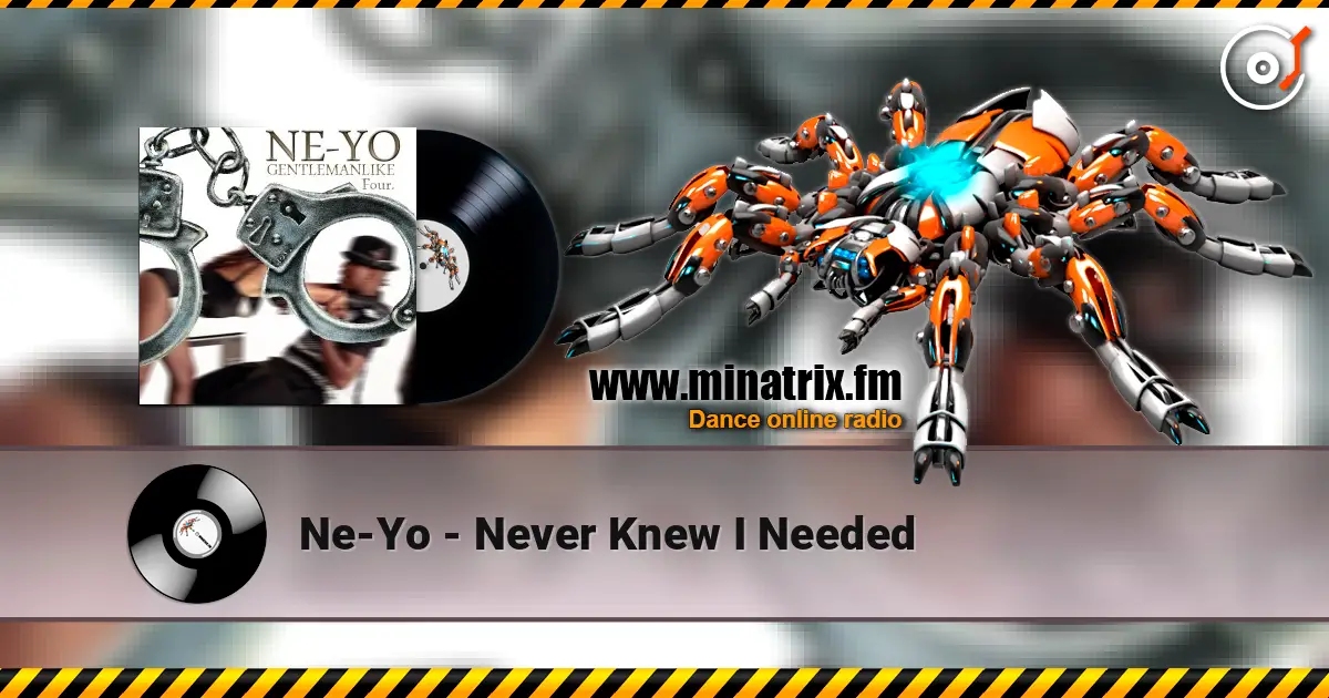 Ne-Yo - Never Knew I Needed listen online in high quality | Minatrix.FM