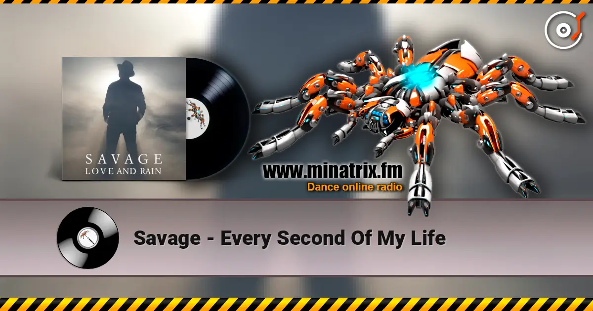 Savage - Every Second Of My Life ������� ���������
