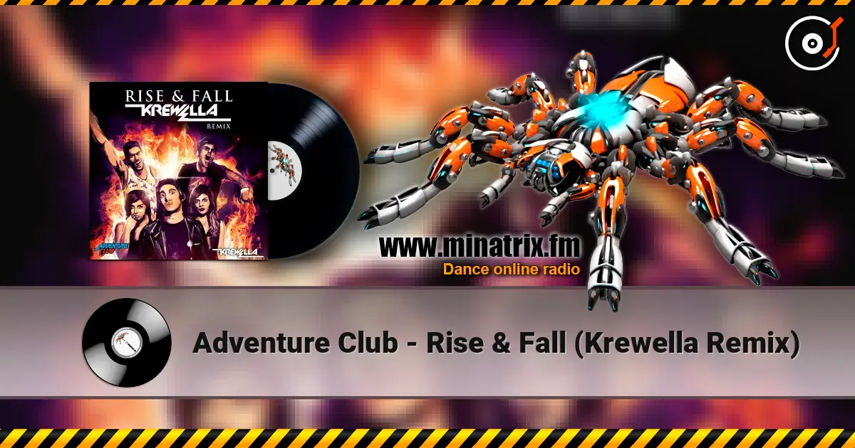 Adventure Club - Rise & Fall (Krewella Remix) ������� ���������
